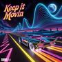 Keep It Movin