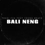 Bali Neng (Explicit)