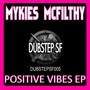 Mykies Mcfilthy - Positive Vibes