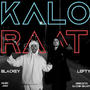 KALO RAAT (feat. BLACKEY) [Explicit]