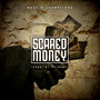 Scared Money (Explicit)