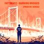 Burning Bridges (Explicit)