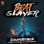 Beat Slayer (Original Game Soundtrack)