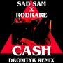 CASH (feat. Rodrare) [Dronityk Remix] [Explicit]