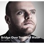 Bridge over Troubled Water