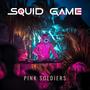 SQUID GAME: PINK SOLDIERS (Season 2 Afro House Version)