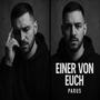 EINER VON EUCH (Explicit)