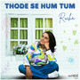 Thode Se Hum Tum