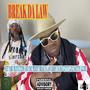 Break Da Law (feat. Gold Mouth Da Legend) [Explicit]