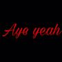 Aye Yeah (Explicit)