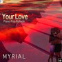 Your Love (Piano Pop Ballads)