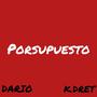 Porsupuesto (Explicit)