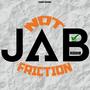 Jab Not Friction Riddim