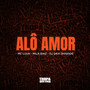 Alô Amor (Explicit)