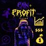 Pain & Profit (DELUXE) [Explicit]