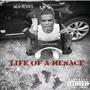 Life Of A Menace (Explicit)