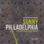 Sunny Philadelphia (The Brotherly Love Mixes)