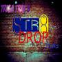 Str8 Drop (feat. S.B.E. Stackz) [Explicit]