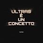ULTRAS È UN CONCETTO (Explicit)