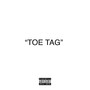 Toe Tag (Explicit)