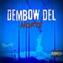 DEMBOW DEL NORTE (Explicit)