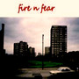 Fire n Fear