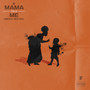 Mama Told Me (Explicit)