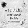 6 Feet Under (feat. Perish)