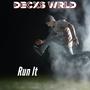 Run It (feat. Decxs Wrld & Astro beats) [Explicit]