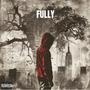 FULLY (feat. 41slxme) [Explicit]