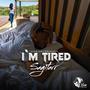 I`M TIRED (Explicit)