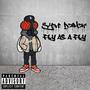 Fly as a fly (Explicit)