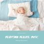 Melatonin Release Music: Healing Sleep Music, Sleep Aid, Natural Melatonin Release