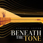 Beneath the Tone