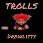 Trolls