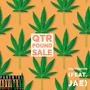 QTR Pound Sale (feat. Jae2x) [Explicit]