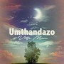 Umthandazo (2023 Remastered Version)