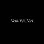 Veni, Vidi, Vici (Explicit)