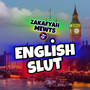 English Slut (Explicit)