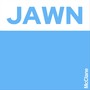 JAWN (Explicit)