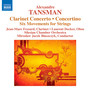 Tansman, A.: Clarinet Concerto / Concertino / 6 Movements for Strings (Fessard, Decker, Silesian Chamber Orchestra, Blaszczyk)