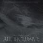 All Inclusive (Explicit)