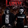 Lurkin (Explicit)