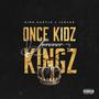 Once Kidz Forever Kingz (Explicit)