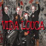 Vida Louca (Explicit)