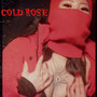 Cold Rose