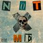 Not Me (Explicit)