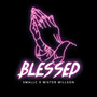 Blessed (Explicit)