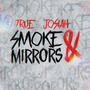 Smoke & Mirrors (Explicit)