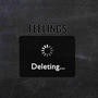 Feelings Deleting...